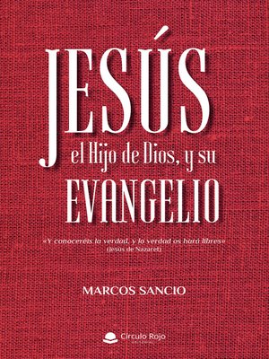 cover image of Jesús, el Hijo de Dios, y su Evangelio